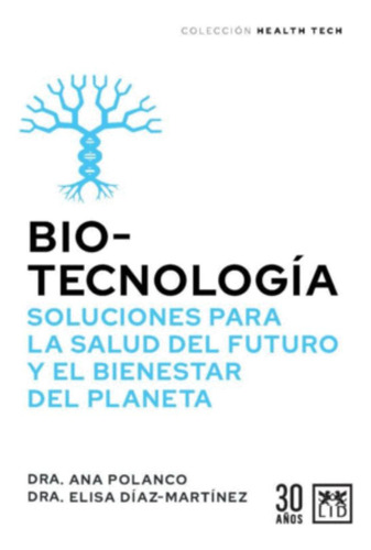 Libro.- Biotecnología, Soluciones Para La Salud...