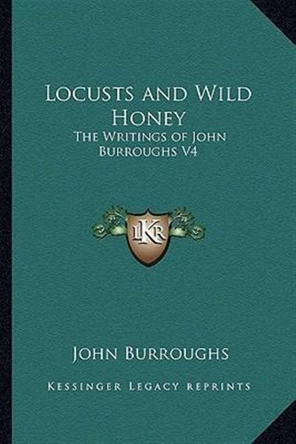 Locusts And Wild Honey - John Burroughs (paperback)