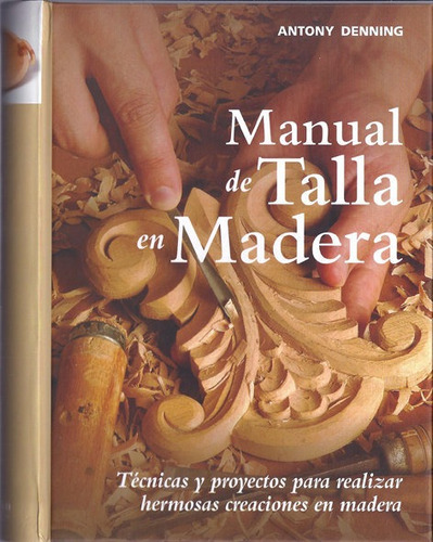 Manual De Talla En Madera - Denning, Antony