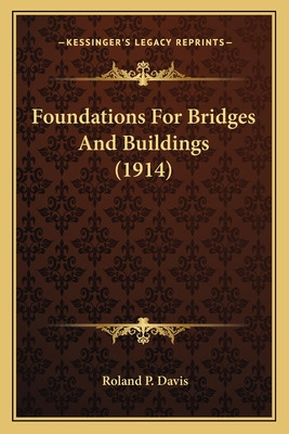 Libro Foundations For Bridges And Buildings (1914) - Davi...