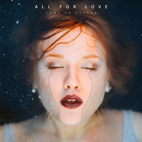 Cd All For Love  Como Un Océano  (2015)