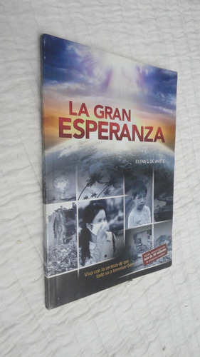 La Gran Esperanza- Elena G. De White- Ed. Aces