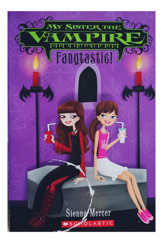 Fangtastic! (my Sister The Vampire, Book 2)