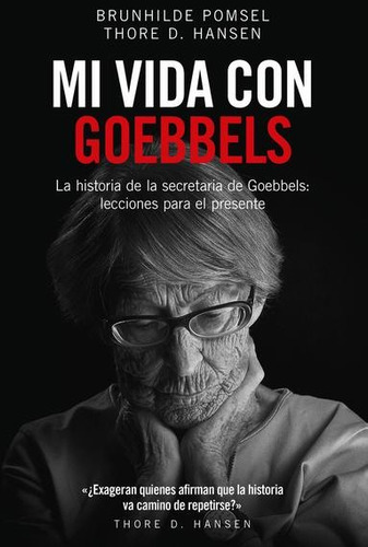 Mi Vida Con Goebbels - Brunhilde - Hansen Theore Pomsel