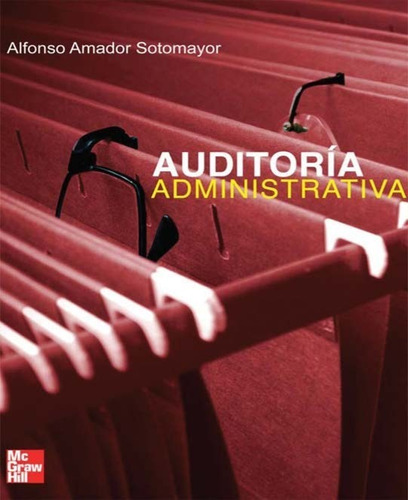 Auditoría Administrativa 1.° Edic. Alfonso Amador Sotomayor
