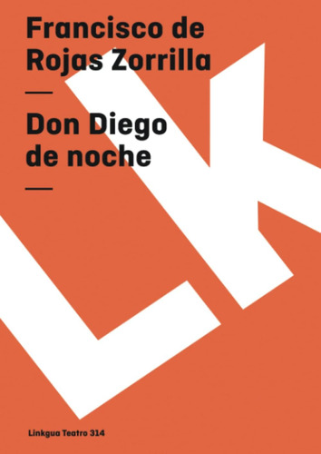 Libro: Don Diego De Noche (teatro) (spanish Edition)