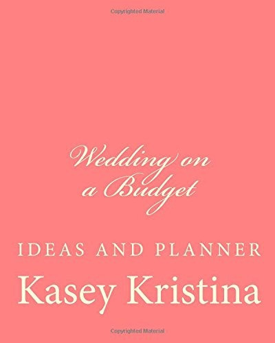 Wedding On A Budget Ideas And Budget Planner