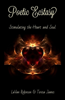 Libro Poetic Ecstasy: Stimulating The Heart And Soul - Ja...