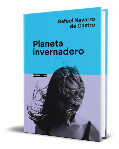 Libro Planeta Invernadero [ Rafael Navarro De C. ] Original
