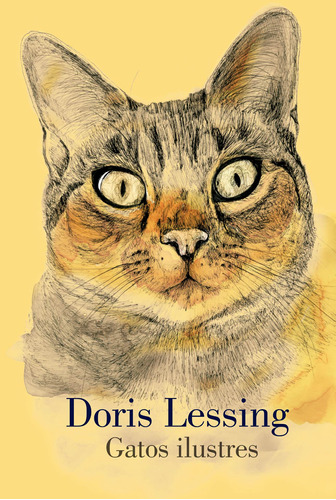 Gatos ilustres, de Lessing, Doris. Serie Ilustrados Editorial Grijalbo, tapa blanda en español, 2018