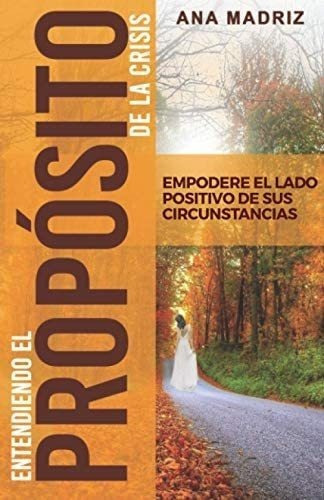 Libro Entendiendo Propósito Crisis: Empodere Lad&..