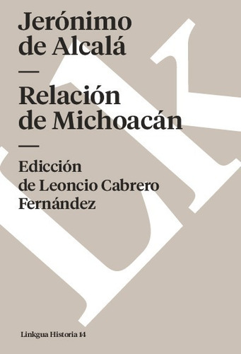 Libro Relación De Michoacan - Jeronimo De Alcala