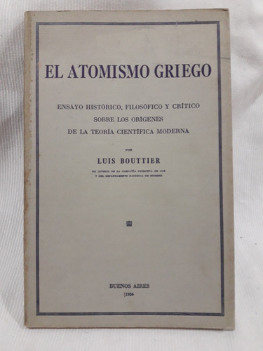 El Atomismo Griego Luis Bouttier Buenos Aires 1936