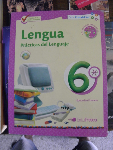 Lengua 6 Practicas Del Lenguaje - Cruz Del Sur - Tinta Fresc