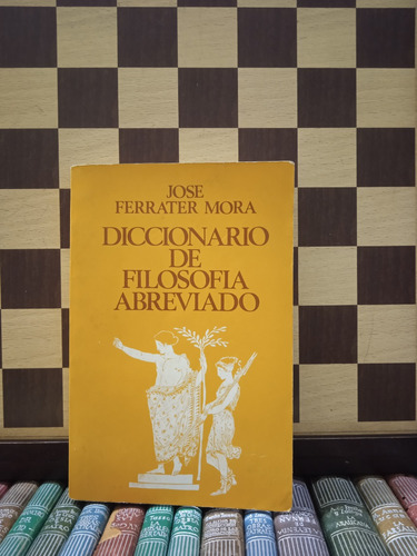 Diccionario De Filosofia Abreviado-jose Ferrater Mora
