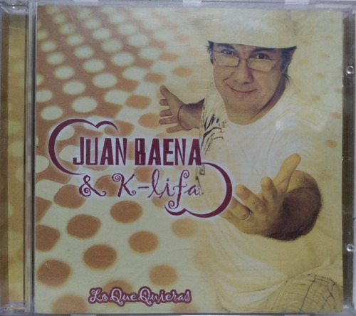Juan Baena & K-lifa  Lo Que Quieras Cd Argentina