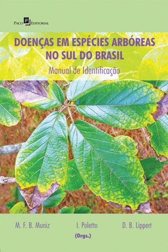 Doenças Em Especies Arboreas No Sul Do Brasil