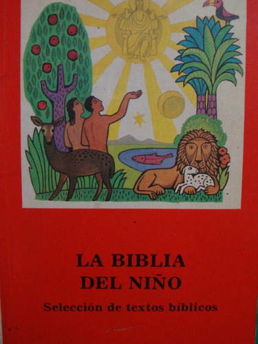 La Biblia Del Niño. Seleccion De Textos Biblicos.