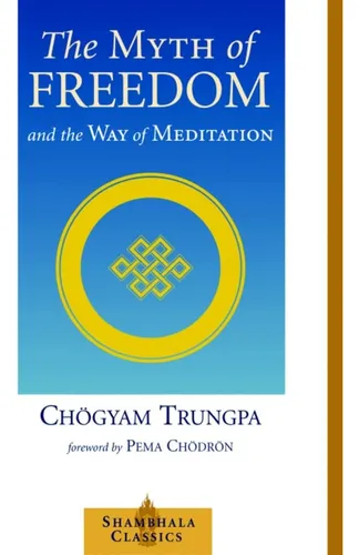 Libro: The Myth Of Freedom And The Way Of Meditation