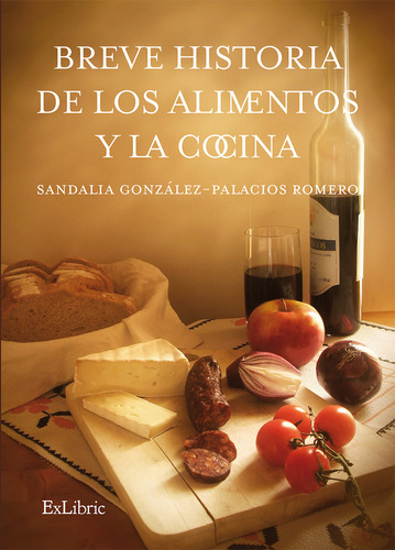 Breve Historia De Los Alimentos Y La Cocina  -  González-pa