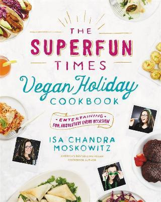 Libro The Superfun Times Vegan Holiday Cookbook - Isa Cha...
