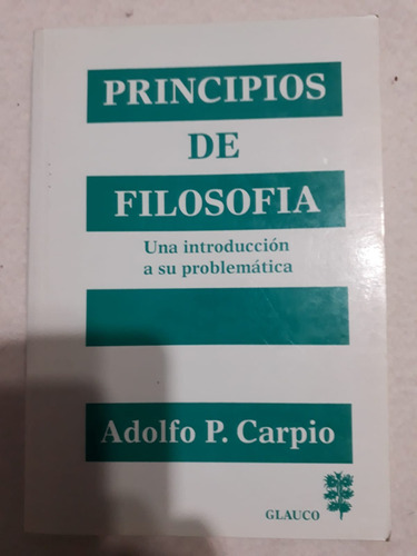 Principios De Filosofía - Adolfo P. Carpio