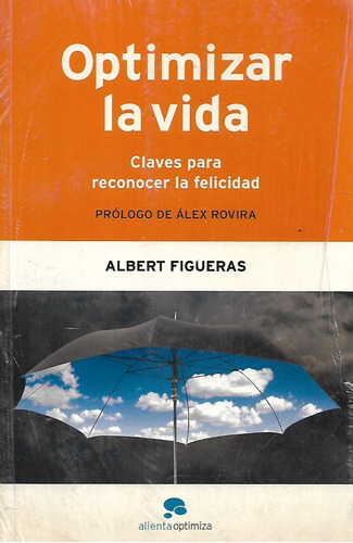 Libro Optimizar La Vida  Albert Figueras  