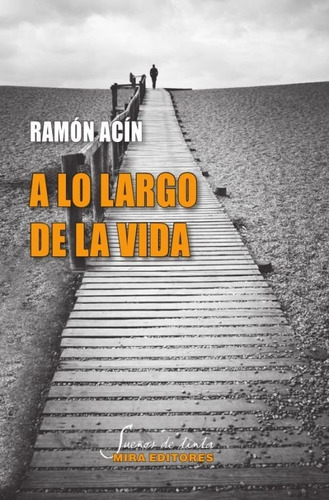 A Lo Largo De La Vida, De Acín Fanlo, Ramón. Editorial Mira Editores, S.a., Tapa Blanda En Español