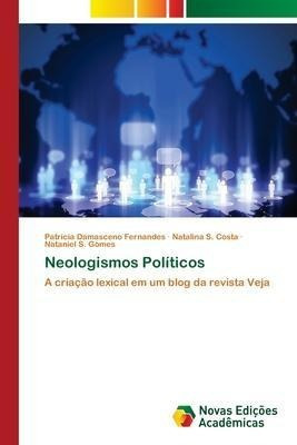 Neologismos Politicos  Patricia Damasceno Ferna Portuaqwe