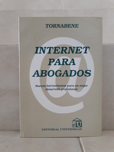 Derecho. Internet Para Abogados (s). María Inés Tornabene