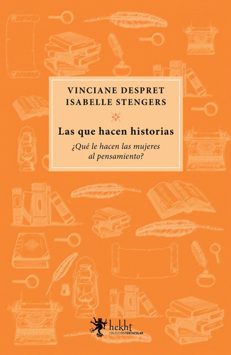 Que Hacen Historias, Las - Isabelle Stengers / Vinciane Desp