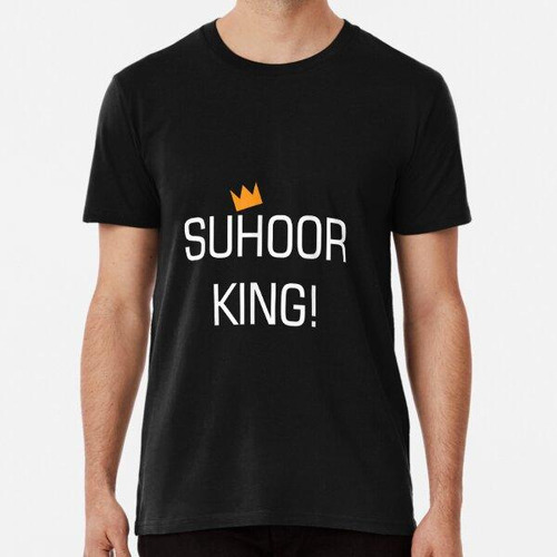 Remera Camiseta Suhoor King Ramadan Humor Para Musulmanes Al