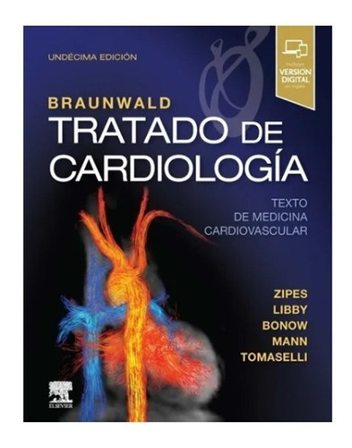 Braunwald, Tratado De Cardiología Ed.11 - 2 Tomos