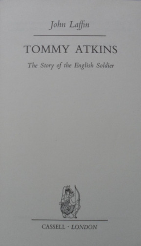 Tommy Atkins The Story Of The English Soldier John Laffin