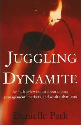 Juggling Dynamite - Danielle Park