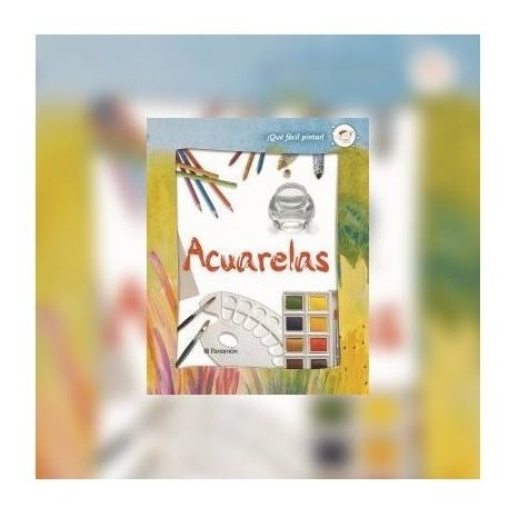 Libros ¡ Qué Fácil Pintar ! - Acuarelas Témperas Rotuladores