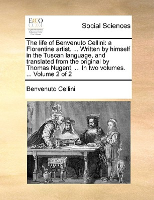 Libro The Life Of Benvenuto Cellini: A Florentine Artist....