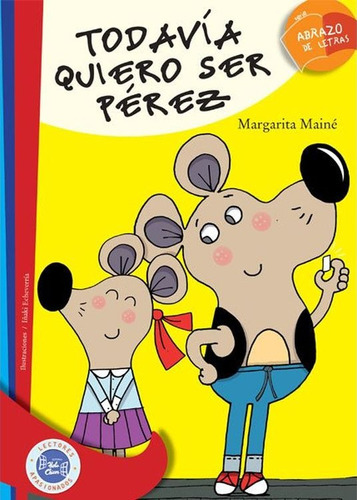 Todavía Quiero Ser Pérez - Margarita Mainé