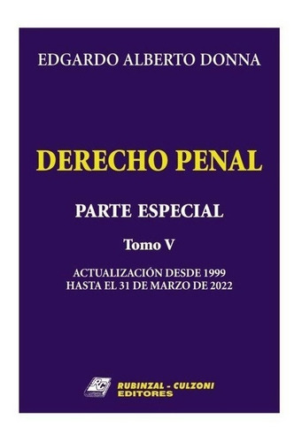 Derecho Penal. Parte Especial. Tomo 5 - Donna, Edgardo A