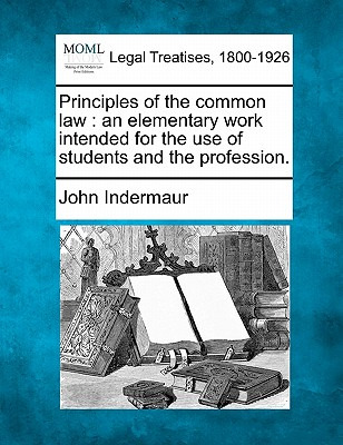 Libro Principles Of The Common Law: An Elementary Work In...