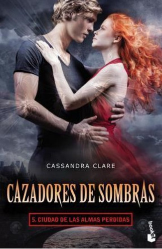 Cazadores De Sombras 5. Ciudad De Las Almas Perdidas