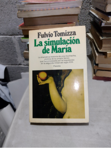 Novela La Simulación De María Fulvio Tomizza 