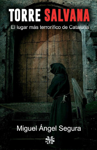 Libro: Torre Salvana: El Lugar Más Terrorífico De Cataluña (