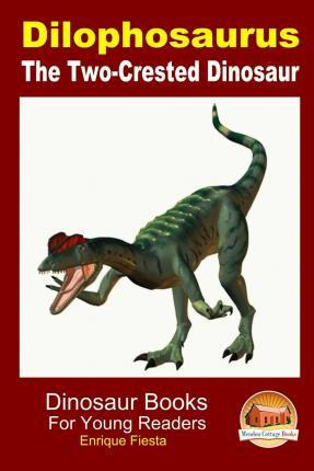 Libro Dilophosaurus - The Two-crested Dinosaur - John Dav...