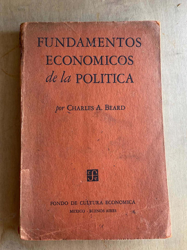 Fundamentos Economicos De La Politica - Beard, Charles A.