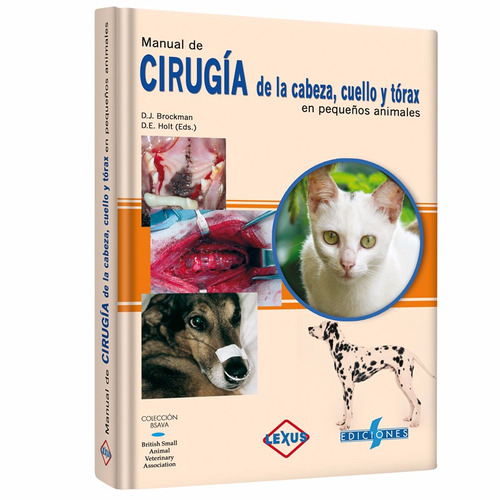 Manual De Cirugía De Cabeza Cuello Y Tórax Pequeños Animales
