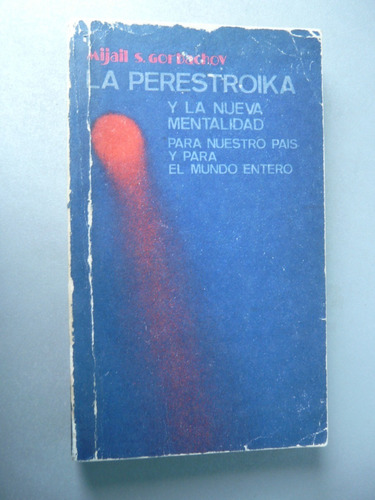 La Perestroika - La Nueva Mentalidad Para Nuestro País Y Par (Usado)