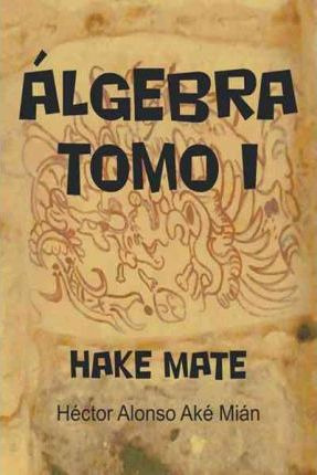 Libro Algebra Tomo I : Hake Mate - H Ctor Alonso Ak Mi N