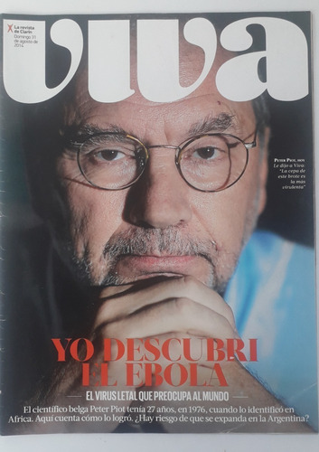 Revista Viva Agosto 2014 Peter Piot En 1976 Descubrio Ebola