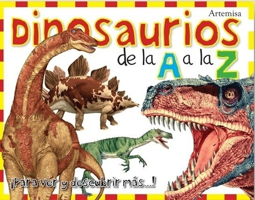 Dinosaurios De La A Z (tapa Dura) Artemisa